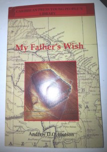 ‘My Father’s Wish’, published by the Caribbean Press