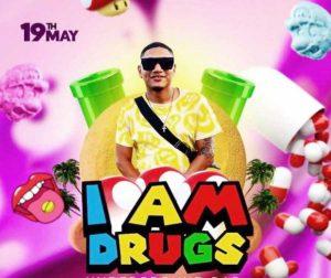 The flyer that is being circulated on social media promoting the ‘I Am Drugs’ event